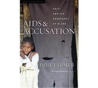 AIDS And Accusation, Comparative Studies of Health Systems and Medical Care Paul Farmer (Auteur)