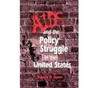 AIDS and the Policy Struggle in the United States by Patricia D. Siplon Patricia D. Siplon (Auteur)