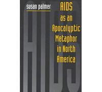 Aids As An Apocalyptic Metaphor In North America