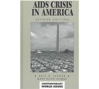 AIDS Crisis in America, Contemporary World Issues Series Eric K. Lerner, Mary Ellen Hombs (Auteur)