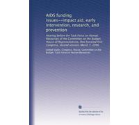 AIDS funding issues--impact aid, early intervention, research, and prevention