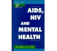 AIDS, HIV And Mental Health, Psychiatry & Medicine Michael B. King (Auteur)