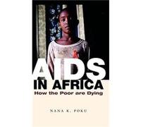 AIDS in Africa by Nana K. Commission on HIVAIDS and Governance in Africa Poku Nana Poku (Auteur)
