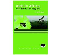 Aids In Africa- How Did It Ever Happen
