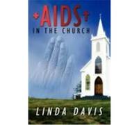 AIDS in the Church Davis, Linda (Auteur)