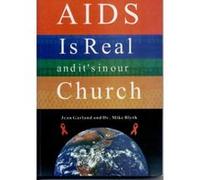 Aids is real and it's in our Church - [Version Originale] Jean Garland And Dr Mike Blyth (Auteur)