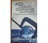 Aids, Opium, Diamonds, And Empire