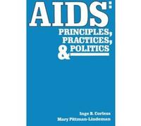 AIDS: Principles, Practices, and Politics Corless, Inge B. (Auteur)