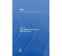 AIDS Social Representations And Social Practices AIDS Social Representations And Social Practices (Auteur)