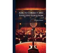 Aids to Correct and Effective Elocution