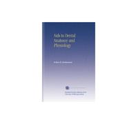 Aids to Dental Anatomy and Physiology