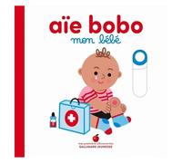 Marie Bretin – Aïe bobo, mon bébé – Cartonné – Gallimard Jeunesse