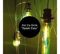 Aie Ca Gicle - Speak Easy (+ Download) [Import]