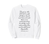 Aie Confiance au Seigneur de Tout Ton cœur (Proverbes 3:5-6 Bible) Sweatshirt
