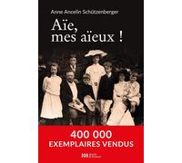 Aïe, mes aïeux ! - Anne Ancelin Schützenberger - Desclée De Brouwer - broché - Etude