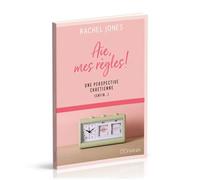 Aïe, mes règles! Une perspective chrétienne (enfin...) - Rachel Jones - Ourania - broché - Essai