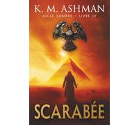 Aigle Sombre - Livre IV: Scarabée