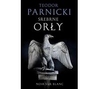 Aigles d'argent - Teodor Parnicki (Buch auf Polnisch)