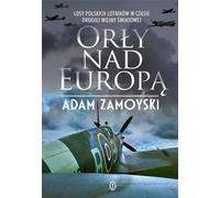 Aigles sur l'Europe. - Adam Zamoyski (Buch auf Polnisch)
