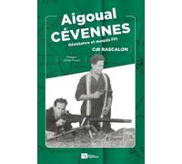 Aigoual-Cévennes: Résistance et maquis FFI