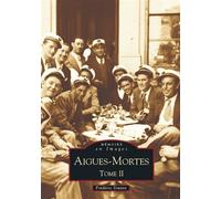 Aigues-Mortes - Tome II - Frédéric Simien - Nouvelles Editions Sutton - broché - Beau livre