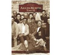 Aigues-Mortes - Tome III Tome 3 - Frédéric Simien - Nouvelles Editions Sutton - broché - Livre