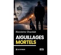 Aiguillages mortels