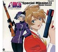 AIKa Special Mission 2 「Sweet Emotion」