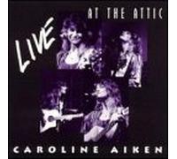 Aiken, Caroline - Live at The Attic
