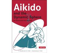 Aikido and the Dynamic Sphere: An Illustrated Introduction