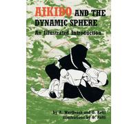 Aikido and the Dynamic Sphere: An Illustrated Introduction