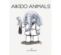 Aikido Animals – Un safari illustré à travers les stéréotypes de l'aïkido – tredition