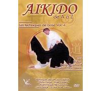 Aikido De A À Z - Les Techniques De Base Vol. 4