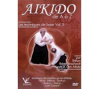 Aikido De A À Z - Les Techniques De Base Vol. 5