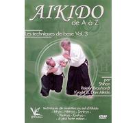 Aikido de A à Z-Vol. 3 Les Techniques de Base