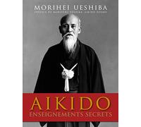 Aikido - Enseignements Secrets