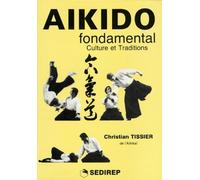 Aïkido fondamental: Culture et traditions