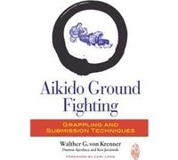 Aikido Ground Fighting by Ken Jeremiah Walther Von Krenner, Damon Apodaca (Auteur)