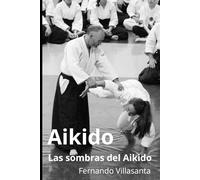 AIKIDO: Las Sombras del Aikido