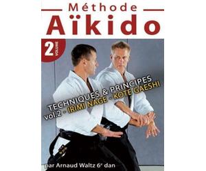 Aïkido-Méthode-Vol. 2-Techniques & Principes