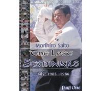 Aikido Morihiro Saito The Lost Seminars Vol 1
