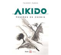 Aikido, pensées en chemin