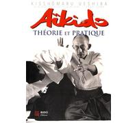 Aïkido : Théorie et pratique