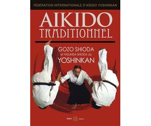 Aïkido traditionnel - Gôzô Shioda - Budo Eds - relié - Guide