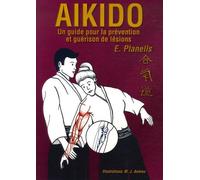 Aïkido - Un Guide Pour La Prévention Et Guérison De Lésions