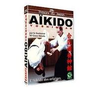 Aïkido Yoshinkan - L'aîkido Des Origines