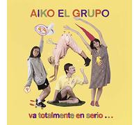 Aiko El Grupo - Va Totalmente en Serio [Vinyl] [Import]
