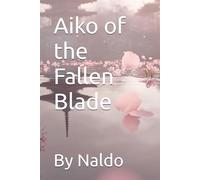 Aiko of the Fallen Blade
