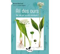 Ail des ours, ail rose, ail des cerfs, ail à tête ronde… aïe, aïe, aïe les ails sauvages !