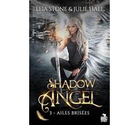 Ailes brisées: Shadow Angel, T3